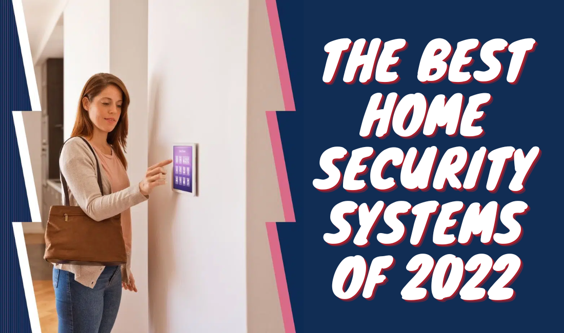 The best home security systems of 2022